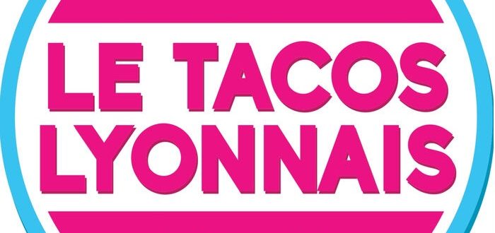 LE TACOS LYONNAIS